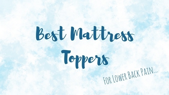 best mattress topper for lower back pain